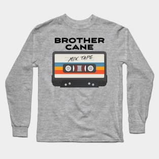 Brother Cane Long Sleeve T-Shirt